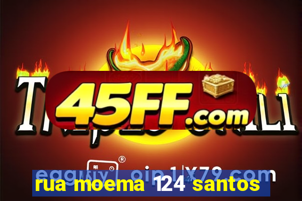 rua moema 124 santos